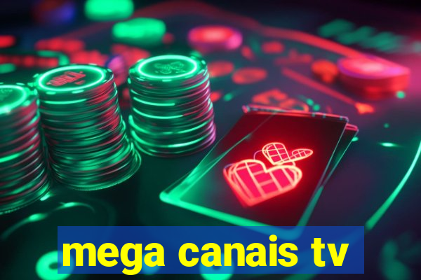 mega canais tv